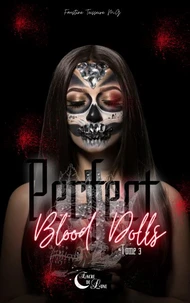 Perfect Blood Dolls Tome 3