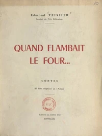 Quand flambait le four