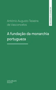 A fundação da monarchia portugueza