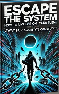 Escape the System