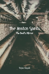  Tejas Nayak - The Anston Spirits: The Devil's Mirror - The Anston Spirits.