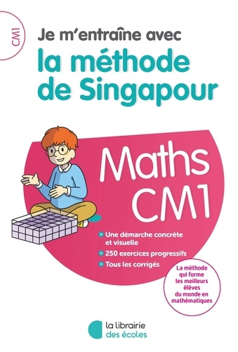 Tek Hong Kho et Hector Chee Kum Hoong - Maths CM1 Je m'entraîne avec la méthode de Singapour.