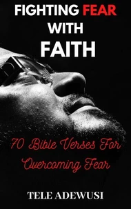 Fighting Fear With Faith: