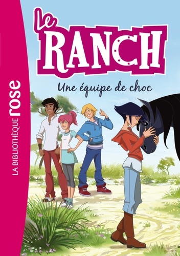 Le Ranch 05 - Une équipe de choc