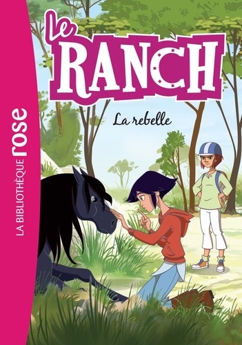 Le Ranch 12 - La rebelle