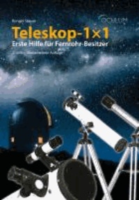Teleskop 1x1 - Erste Hilfe für Fernrohr-Besitzer.