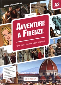 Telis Marin - Avventure A Firenze - Una storia illustrata per stranieri.