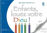 Enfants, louez votre Dieu !