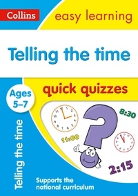 Telling the Time Quick Quizzes Ages 5-7 - Prepare for school with easy home learning.