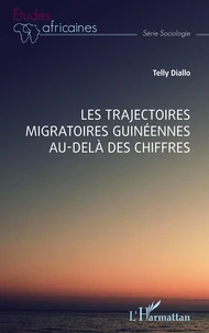 Les trajectoires migratoires guinéennes au-delà des chiffres
