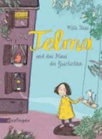 Telma und das Haus der Geschichten.