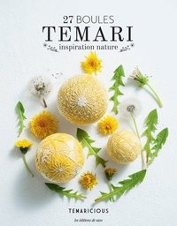  Temaricious - 27 boules Temari - Inspiration nature.