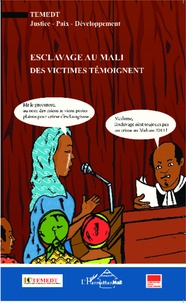  TEMEDT - Esclavage au Mali - Des victimes témoignent.