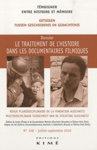 Sonia Combe - Témoigner entre histoire et mémoire N° 108, Juillet-sept : Le traitement de l'histoire dans les documentaires filmiques.