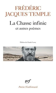 La chasse infinie précédé de Foghorn et suivi de Un émoi sans frontières ; Profonds Pay ; Phares, balises & feux brefs ; Périples et de Poèmes de guerre