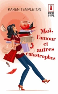 Moi, l'amour et autres catastrophes