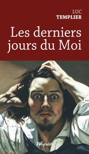 Les derniers jours du moi