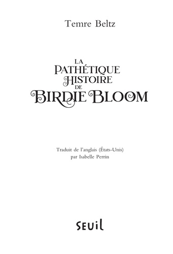 La pathétique histoire de Birdie Bloom