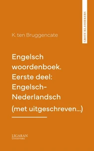 Engelsch woordenboek. Eerste deel: Engelsch-Nederlandsch (met uitgeschreven…)