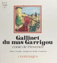 Gallinet du mas Garrigou : conte de Provence