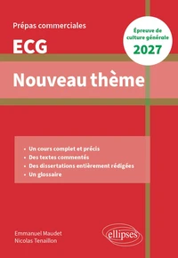 Nouveau thème. Epreuve de culture générale. Prépas commerciales ECG 2027