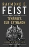 Ténèbres sur Sethanon - La Guerre de la Faille, T4.