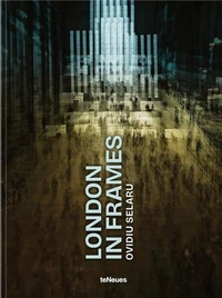Ovidiu Selaru London in Frames