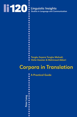 Tengku sepoa Tengku mahadi et Mahmoud Akbari - Corpora in Translation - A Practical Guide.