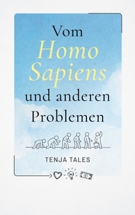 Tenja Tales - Vom Homo Sapiens und anderen Problemen.