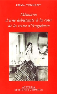 Memoires D'Une Debutante A La Cour De La Reine D'Angleterre