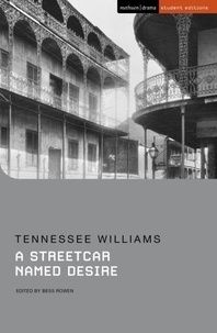Tennessee Williams - A Streetcar Named Desire.