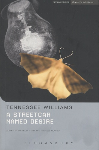 Tennessee Williams - A Streetcar Named Desire.