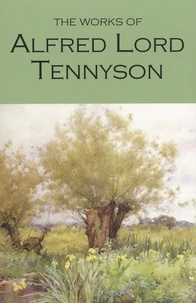 The Works of Alfred Lord Tennyson