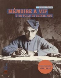Mémoire à vif d'un Poilu de quinze ans