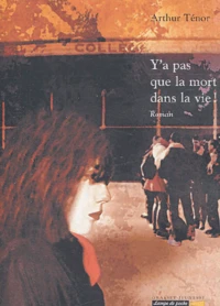 Y'a pas que la mort dans la vie !