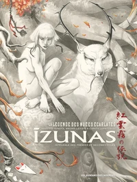 Izunas : la légende des nuées écarlates Intégrale des premier et second cycles