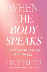 When the Body Speaks