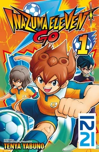Inazuma Eleven Go Tome 1