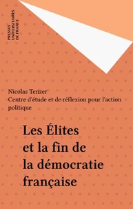 Les élites et la fin de la démocratie française