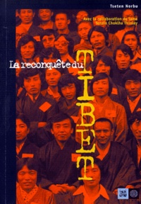  Tenzin Choklha Thinlay et Tseten Norbu - La reconquête du Tibet.
