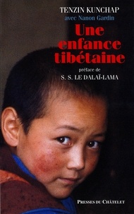 Tenzin Kunchap - Une enfance tibétaine.