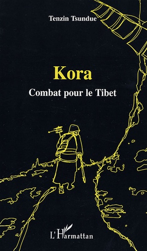 Tenzin Tsundue - Kora - Combat pour le Tibet.