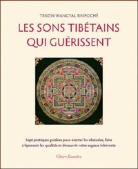 Tenzin Wangyal - Les sons tibétains qui guérissent. 1 CD audio
