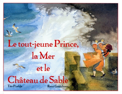 Téo Puebla et René Gouichoux - Le tout-jeune prince, la mer et le château de sable.