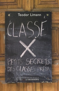 Teodor Limann - Classé X - Petits secrets des classes prépas.