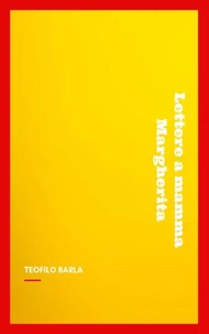 Lettere a mamma Margherita dalla Corte Sabauda dal 10 gennaio 1848 al 7 aprile 1851