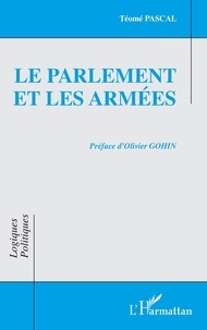 Téomé Pascal - Le Parlement et les armées.