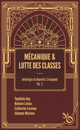 Mécanique & lutte des classes. Anthologie de nouvelles steampunk Volume 2