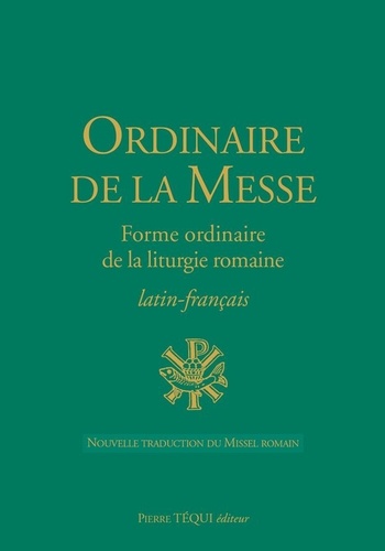  Téqui - Ordinaire de la Messe - Forme ordinaire de la liturgie romaine, édition Latin-Français.
