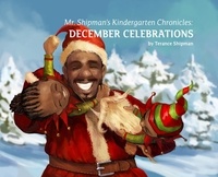  Terance Shipman - Mr. Shipman's Kindergarten Chronicles: December Celebrations - Mr. Shipman's Kindergarten Chronicles, #1.